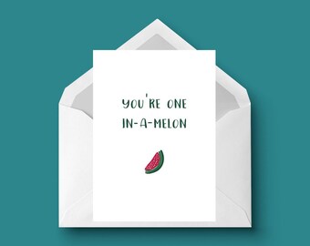 You're One In-A-Melon Card, Punny Greeting Card, Funny Greeting Card, Friendship Card, Thank You Card, Fruit Pun Card, Cute Greeting Card