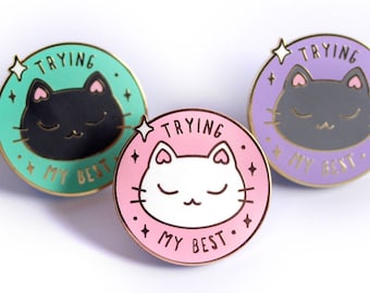 Trying My Best Cats - Cute Pastel Hard Enamel Pins - Lapel Pin Gift Stocking Stuffer