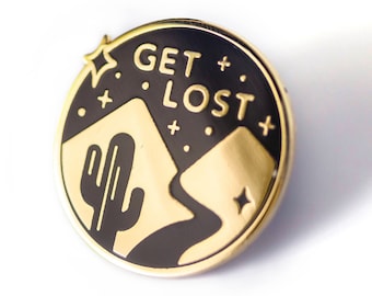 Get Lost - Hard Enamel Pin - Cute Funny Lapel Pin Gift Stocking Stuffer