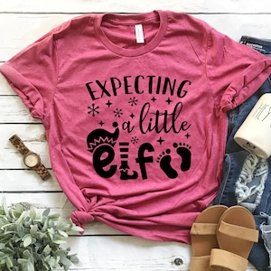 Expecting a Little Elf Shirt. Pregnancy Shirt. Cute Elf Pregnancy Shirt. Mom to be Shirt. Cute Pregnancy Announcement Shirt.