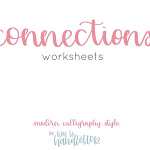 Connections Handlettering Worksheets - Calligraphy Connections Digital Printable Pages