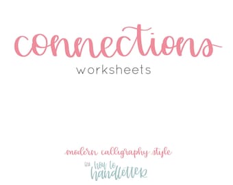 Connections Handlettering Worksheets - Calligraphy Connections Digital Printable Pages