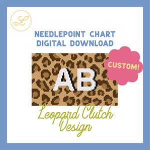 Puede incluir: Descarga digital de un gráfico de punto de aguja con un diseño de estampado de leopardo y las letras blancas "AB". El diseño está etiquetado como "Leopard Clutch Design" con una burbuja rosa "Custom!"