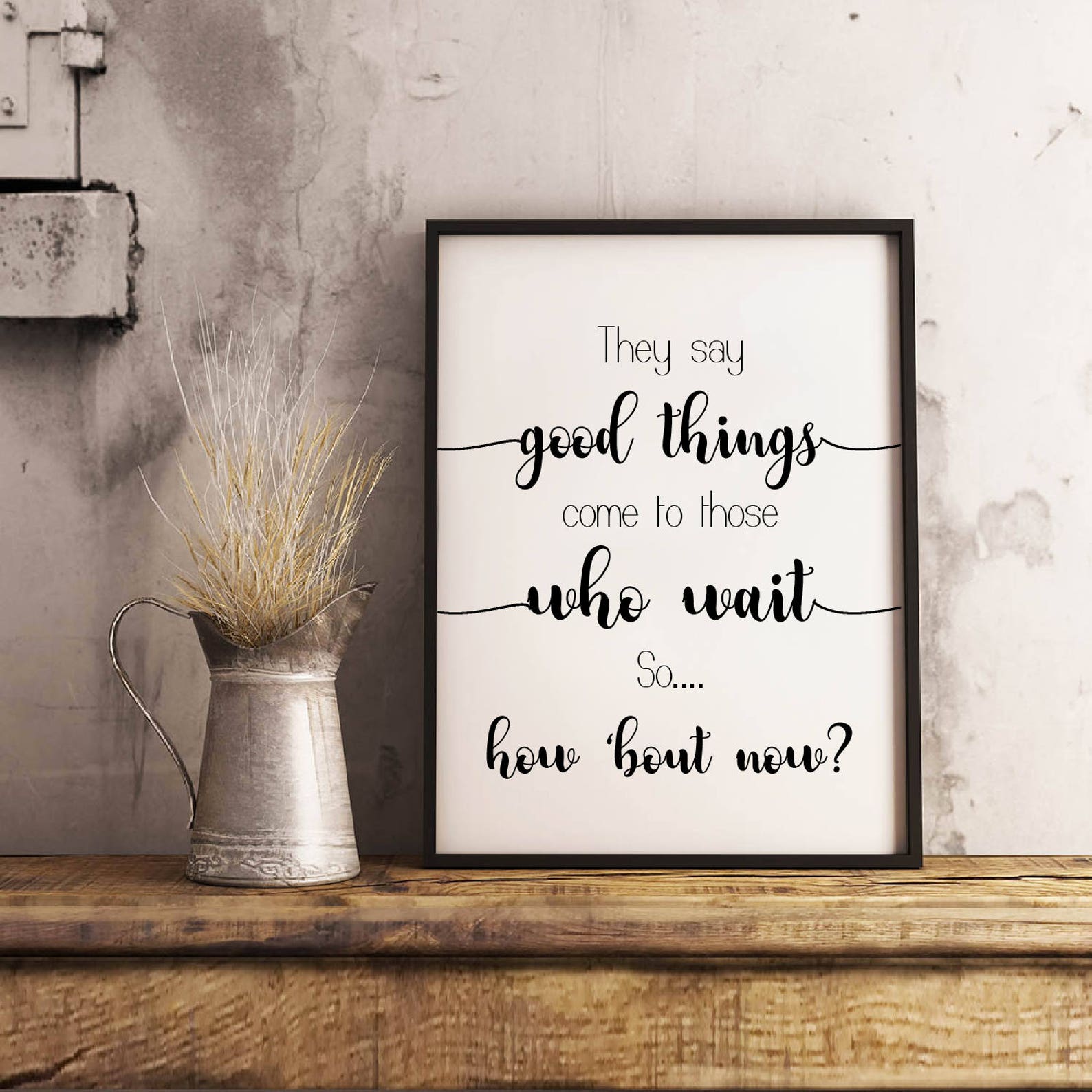 Good Things Come to Those Who Wait Poster - Calligraphy Wall Art ...