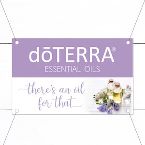 doTerra booth banner - Theres an Oil for that banner - doTerra Marketing Materials - Wellness Advocate