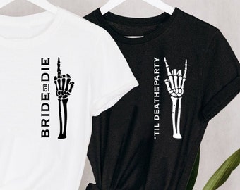 Bride Or Die Bachelorette TShirt / Til Death Do Us Party / Bachelorette Gifts / Bridal Party Gifts / Bachelorette Party Shirts