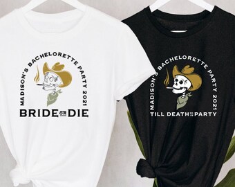 Custom Bride or Die Cowboy Skull Bachelorette TShirt /  Bridal Party Gifts / Bachelorette Party Shirts / Badass Bachelorette Party