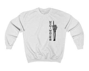 Bride Or Die Bachelorette Crewneck / Til Death Do Us Party / Bachelorette Gifts / Bridal Party Gifts / Bachelorette Party Shirts