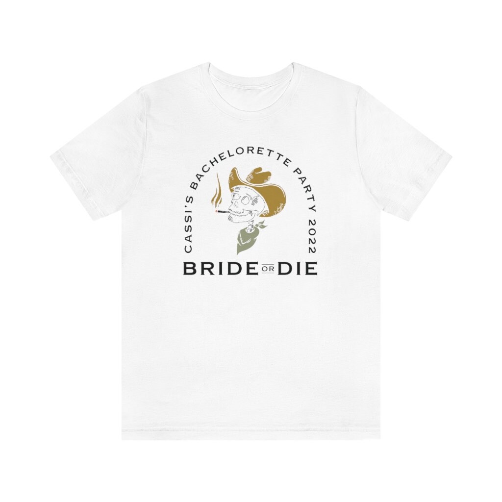 Custom Bride or Die Cowboy Skull Bachelorette Tshirt / Bridal - Etsy