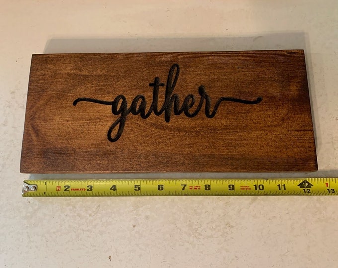Handmade Gather  routed lettering sign