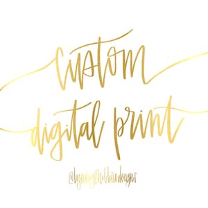 Custom Hand Lettering Digital Print