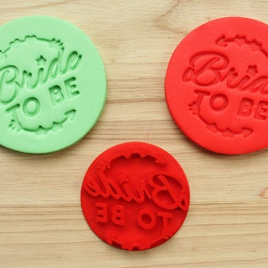 Bride to be | Script Cookie, Fondant Stamp and Embosser