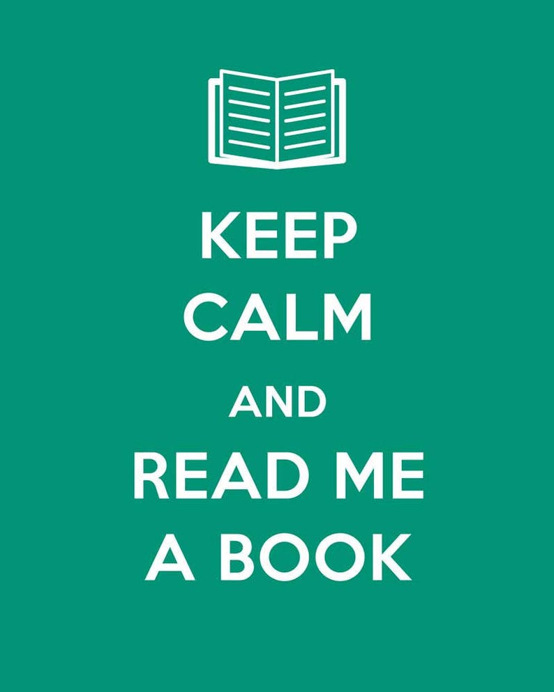 Reading Art Classroom Poster Keep Calm and Read Me A Book | Etsy