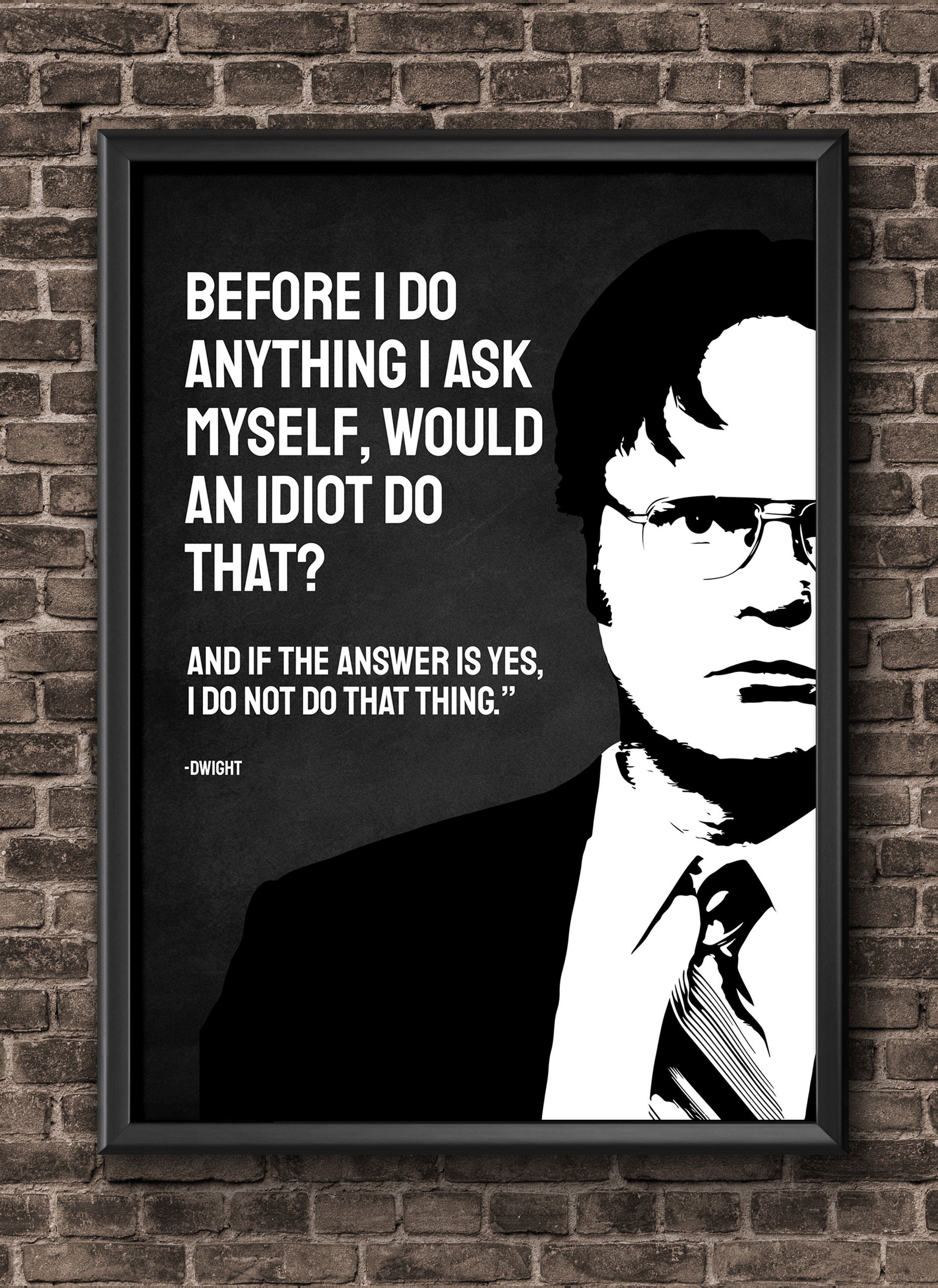 Would an Idiot Do That Dwight Schrute Quote From the Office 