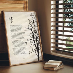 May include: A framed print featuring the poem "If" by Rudyard Kipling. The artwork displays a black silhouette of a tree with a bird, set against a cream-colored background. The frame is made of light-colored wood.