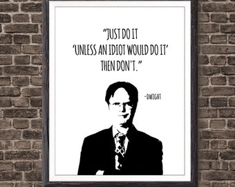 Dwight Schrute Just Do It Art Print for Home Decor, Holiday Gift, Gift for Him, Gift for Mom, Gift for Dad, Grad Gift