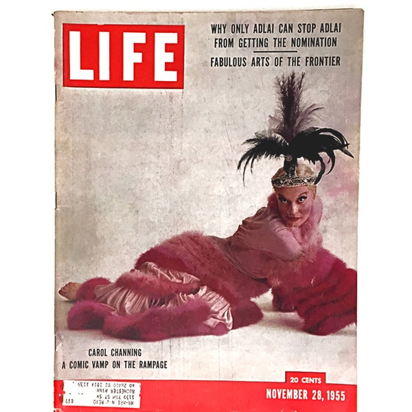Carol Channing Life magazine Nov 28 1955 in Vamp on Broadway Plus Jimmy Stewart & Poet Robert Frost Retro Advertising Studebaker Dodge Camel