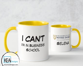 Funny Business School Mug // I Can't I'm in Business School Mug // Custom Business School Student Mug // Coffee Tea Lover // KEAiDesigns