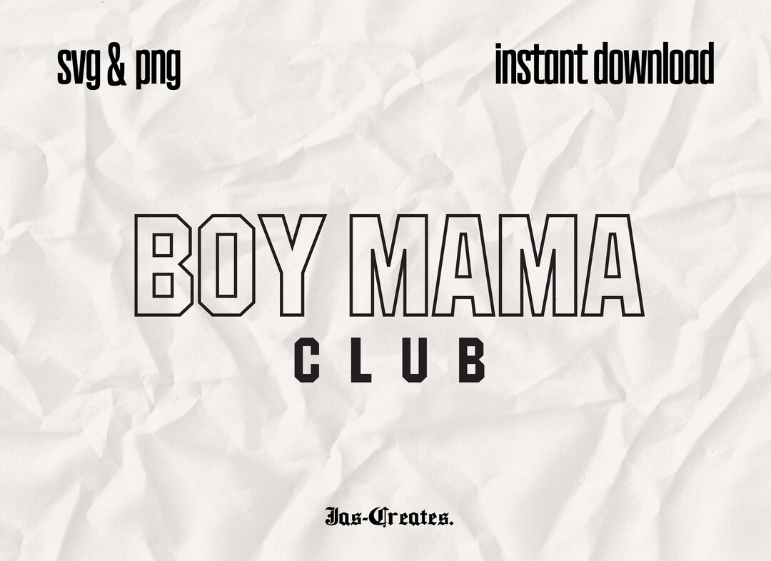 Boy Mama Club Svg, Mama Life Svg, Mama Svg, Mothers Day Svg, Boy Mama