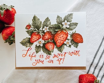 Life is Sweet With You Strawberry Greeting Card