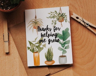 Thanks for Helping me Grow Greeting Card