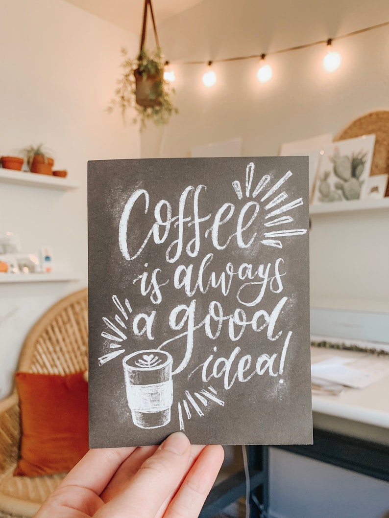 Paper Goods Friendship Card Handmade Cards Coffee is Always a Good idea Coffee Lovers Greeting Card