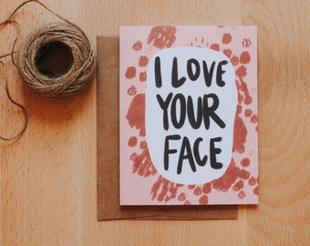 I Love Your Face, Odd Compliment, Funny Greeting Card, Witty Card