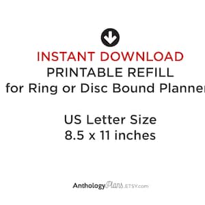 May include: Instant download printable refill for ring or disc bound planners. US Letter size, 8.5 x 11 inches.