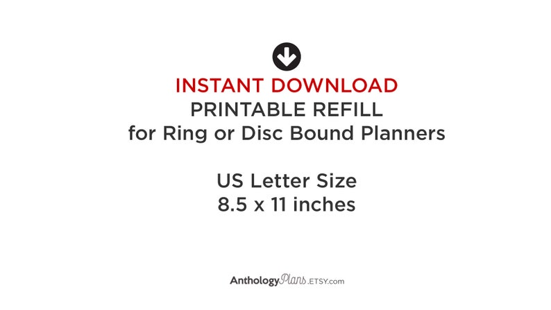 May include: Instant download printable refill for ring or disc bound planners. US Letter size, 8.5 x 11 inches.