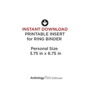 May include: White background with text: "INSTANT DOWNLOAD PRINTABLE INSERT for RING BINDER." Includes "Personal Size" with dimensions 3.75 in x 6.75 in. The Etsy shop name "AnthologyPlans.ETSY.com" is at the bottom.