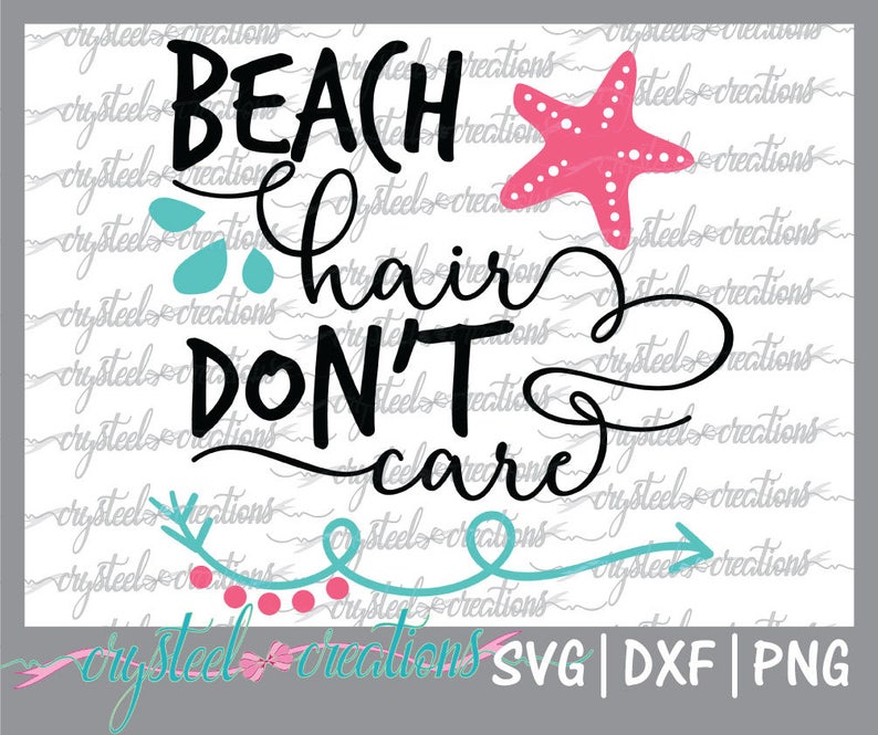 Download Dxf Tshirt Svg Summer Silhouette Design Beach Hair Don T Care Svg Png Vinyl Design Htv Svg Beach Starfish Cute Fun Nautical Svg Card Making Stationery Papercraft