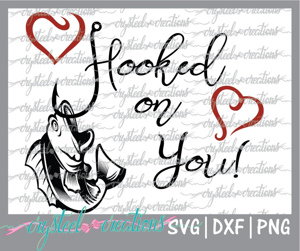 Hooked on You SVG PNG DXF Silhouette Cricut Tshirt | Etsy