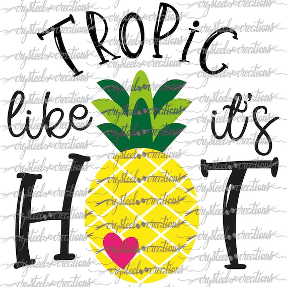 Download Dxf Summer Png Htv Svg Tropic Like It S Hot Svg Vinyl Design Pineapple Svg Heart Cute Tshirt Svg Silhouette Design Fun Beach Card Making Stationery Materials Kromasol Com