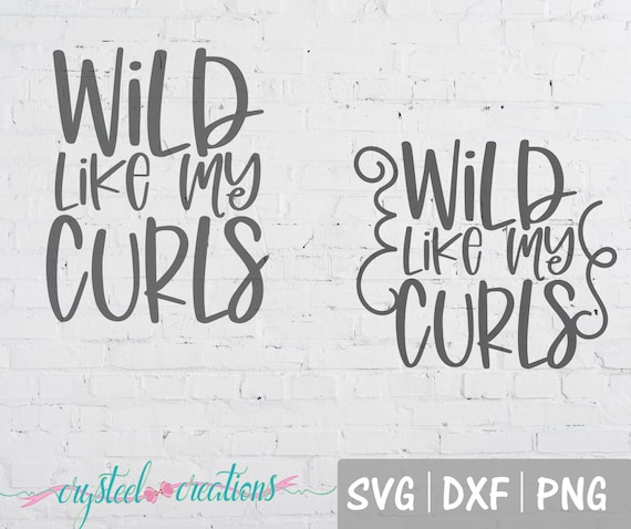 Download Wild Like My Curls Svg Png Dxf Silhouette Design Vinyl Etsy