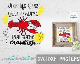 When Life Gives You Lemons Boil Some Crawfish SVG, PNG, DXF, Silhouette Design, crawfish boil, cajun svg, crawdad, crawfish svg