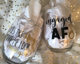 Engaged AF, Does This Ring Make Me Look Engaged, Engagement Gift, Engaged, Stemless Wine Glass, Bride To Be, He Put A Ring On It, Bride Gift