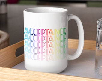 ACCEPTANCE - Gay Pride Mug LGBTQ Pride Parade Love is Love Pride Mug