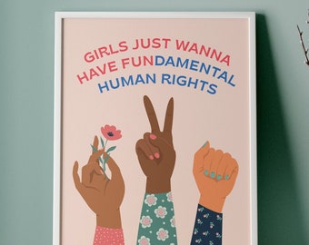 Las niñas solo quieren tener un cartel feminista de derechos humanos fundamentales