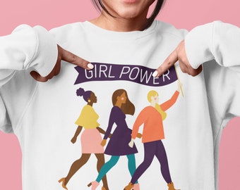 Girl Power Feminist Unisex Sweatshirt, Girl Power Gift, Empowering Gift for Teen Girl