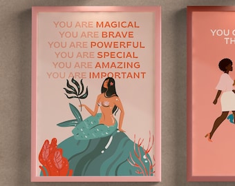 May include: Three framed prints with pink backgrounds and motivational messages. The first print features a mermaid with the text "You are magical, You are brave, You are powerful, You are special, You are amazing, You are important". The second print features a group of women walking with a sign that says "Women's Rights" and the text "You can change the world". The third print features a group of women, one in a wheelchair, with the text "You are perfect."