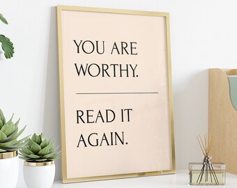 You Are Worthy, Feminist Poster, Feminist Wall Art, Feminist Art Print, Girl Power Art, Empowered Women Print, Affirmation Art Print