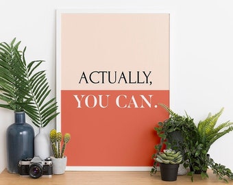 Feminist Wall Art | Empowering Poster | Actually I Can Print | Feminist Poster | Women Empowerment Print | Girl Power Print