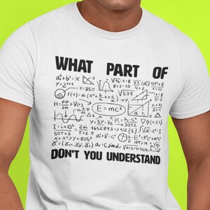 Math Shirt, Math Teacher Gift, Algebra shirt, Physics Shirt, Nerdy Shirt, Biology Shirt, Science Gift, Funny Science Shirt, Math Lover