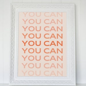 You Can Positive Affirmations Poster, Motivational Art Print, Home office art, Classroom Art Print, Empowering Wall Art