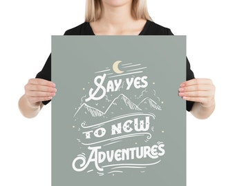 Printable Art, Say Yes to New Adventures, Travel Print, Adventure Print ...