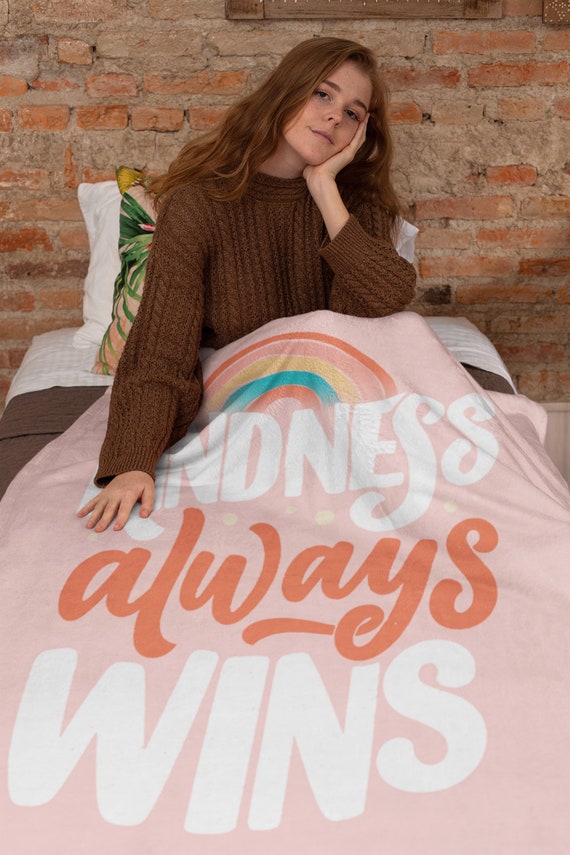 Kindness Always Wins Throw Blanket Self Love Blanket Girls Nursery Room Gift Teen Girl Gift Gift for Girl Etsy Canada