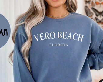 Vero Beach Florida Sweatshirt, Comfort Colors®, Vero Beach FL Crewneck Sweater, Vero Beach FL Unisex Shirt, Vero Beach FL Gift Souvenir