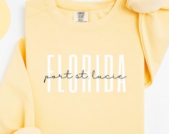 Port St. Lucie Florida Sweatshirt, Comfort Colors® Crewneck Sweater, Port St. Lucie FL Unisex Shirt, Gift for Trip, House Warming Gift