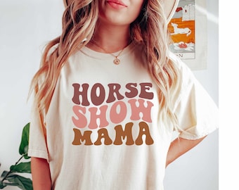 Horse Show Mom Shirt, Horse Show Mama Shirt, Shirt for a Horse Show, Comfort Colors Shirt, Weekends are for Horse Shows, Horse Owner Gift