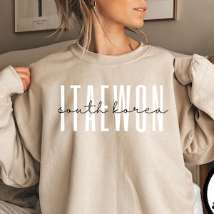 Itaewon South Korea Sweatshirt, Itaewon Sweater, Itaewon Crewneck, Itaewon Shirt, Itaewon Gift, Gift for Her and Him, Unisex, Itaewon Trip